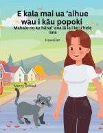 E kala mai ua ?aihue wau i k?u popoki  (Hawaiian) Sorry I Stole Your Cat