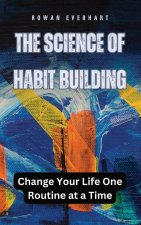 The Science of Habit Building