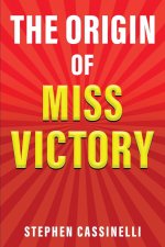 THE ORIGIN OF MISS VICTORY