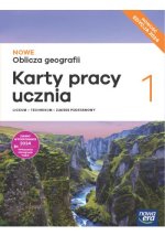 NOWE Oblicza geografii 1. Liceum i technikum. Karty pracy ucznia.  Zakres podstawowy