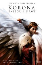 Korona śniegu i krwi. Odrodzone królestwo. Tom 1. Oprawa miękka