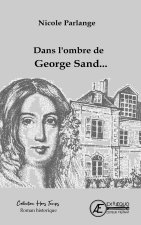 DANS L'OMBRE DE GEROGES SANS...