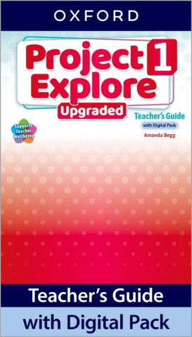 Project Explore Upgraded edition 1 Teacher's Guide with Digital pack (Brožovaná)