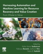 Harnessing Automation and Machine Learning for Resource Recovery and Value Creation