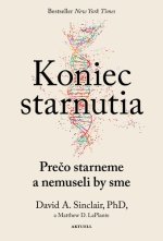 Koniec starnutia: Prečo starneme a prečo už nemusíme