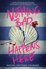 NOTHING BAD HAPPENS HERE