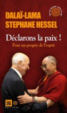 Déclarons la paix ! - Pour un progrès de l’esprit