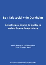 'FAIT SOCIAL' DE DURKHEIM. ACTUALITES AU PRISME DE QUELQUES RECHERCHES