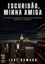 Escuridão, minha Amiga