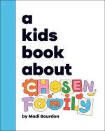 A Kids Book about Chosen Family