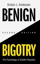 Benign Bigotry