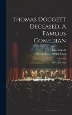 Thomas Doggett Deceased, A Famous Comedian: Part I. The Man