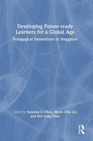 Developing Future-ready Learners for a Global Age