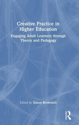 Creative Practice in Higher Education