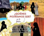 ?Quiénes podríamos ser en la Biblia?