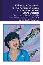 Enfermera Florence®, ?Cómo Funciona Nuestra Columna Vertebral? (Latinoamérica)