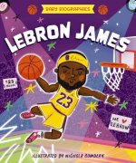 Baby Biographies: Lebron James