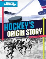 Hockey's Origin Stories