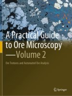 A Practical Guide to Ore Microscopy?Volume 2