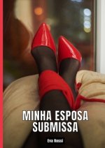 Minha Esposa Submissa