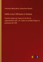 Otello o sia L'Affricano in Venezia