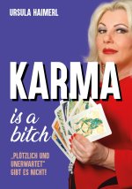 Karma is a bitch - 