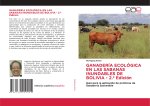 GANADERÍA ECOLÓGICA EN LAS SABANAS INUNDABLES DE BOLIVIA - 2.? Edición