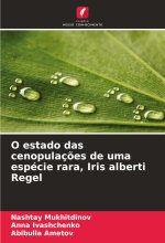O estado das cenopulaç?es de uma espécie rara, Iris alberti Regel