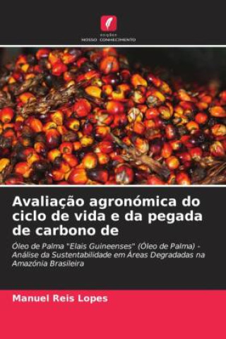 Avaliaç?o agronómica do ciclo de vida e da pegada de carbono de (Brožovaná)