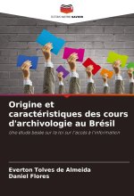Origine et caractéristiques des cours d'archivologie au Brésil