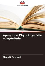 Aperçu de l'hypothyro?die congénitale