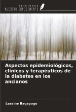 Aspectos epidemiológicos, clínicos y terapéuticos de la diabetes en los ancianos