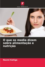 O que os media dizem sobre alimentaç?o e nutriç?o