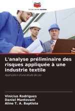 L'analyse préliminaire des risques appliquée ? une industrie textile