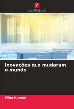 Inovaç?es que mudaram o mundo