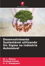 Desenvolvimento Sustentável utilizando Six Sigma na Indústria Automóvel