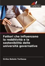 Fattori che influenzano la redditivit? e la sostenibilit? delle universit? governative
