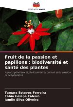 Fruit de la passion et papillons : biodiversité et santé des plantes