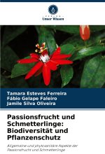 Passionsfrucht und Schmetterlinge: Biodiversität und Pflanzenschutz