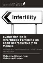 Evaluación de la Infertilidad Femenina en Edad Reproductiva y su Manejo