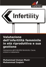 Valutazione dell'infertilit? femminile in et? riproduttiva e sua gestione