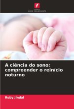 A ci?ncia do sono: compreender o reinício noturno