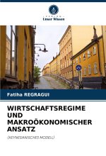 WIRTSCHAFTSREGIME UND MAKROÖKONOMISCHER ANSATZ