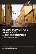 REGIMI ECONOMICI E APPROCCIO MACROECONOMICO