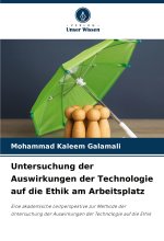 Untersuchung der Auswirkungen der Technologie auf die Ethik am Arbeitsplatz