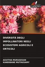 DIVERSIT? DEGLI IMPOLLINATORI NEGLI ECOSISTEMI AGRICOLI E ORTICOLI