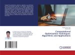 Computational Optimization Techniques: Algorithms and Applications