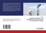 Cooling the Earth: The Applications and Harms of Air Conditioner Usage