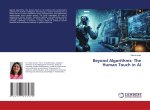 Beyond Algorithms: The Human Touch in AI