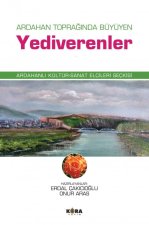 Ardahan Topraginda Büyüyen Yediverenler